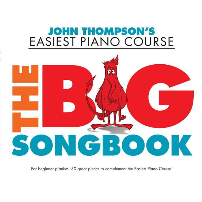 John Thompson’s Easiest Piano Course The Big Songbook