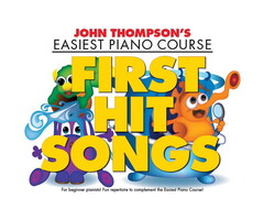 John Thompson’s Easiest Piano Course First Hit Songs