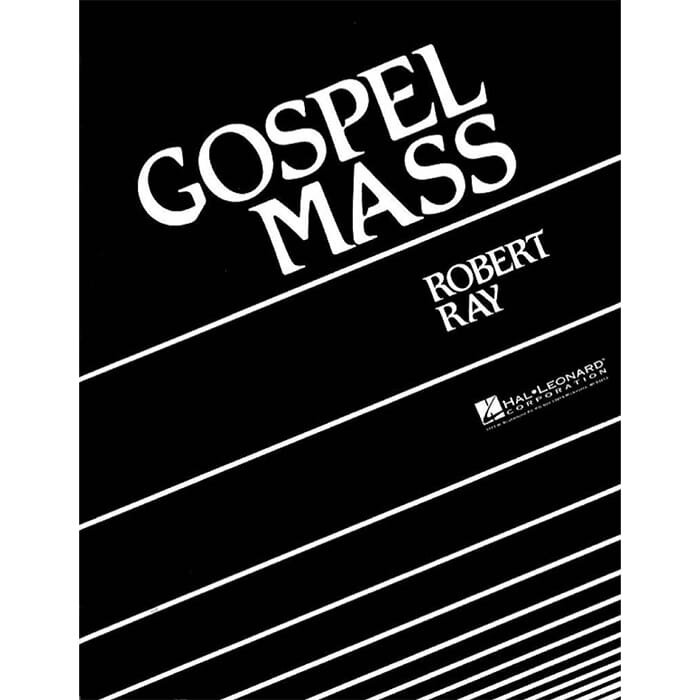 Robert Ray: Gospel Mass