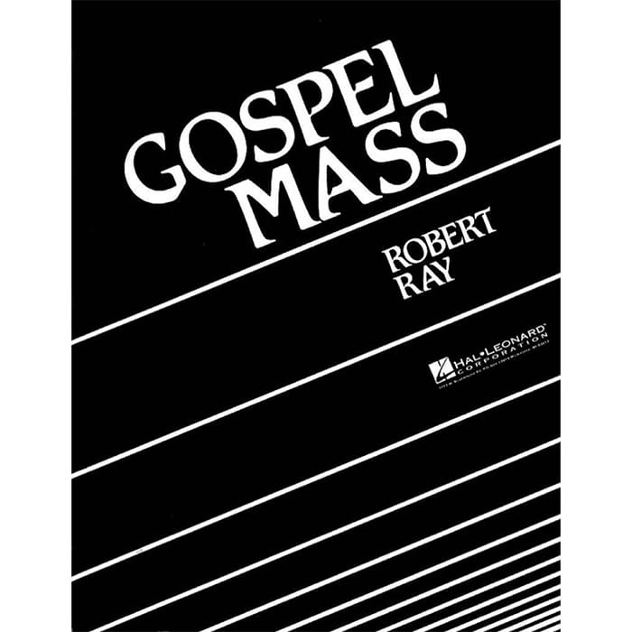 Robert Ray: Gospel Mass