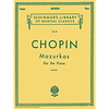 Frederic Chopin: Mazurkas For The Piano