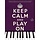 Keep Calm And Play On (Purple Book)