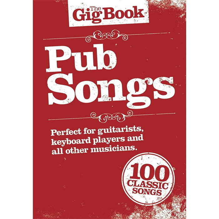 The Gig Book Pub Songs Melody Lyrics Chords Book