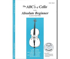 The ABCs of Cello for the Absolute Beginner (Book 1)