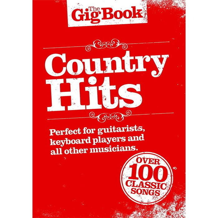 The Gig Book Country Hits Melody Lyrics Chords Book