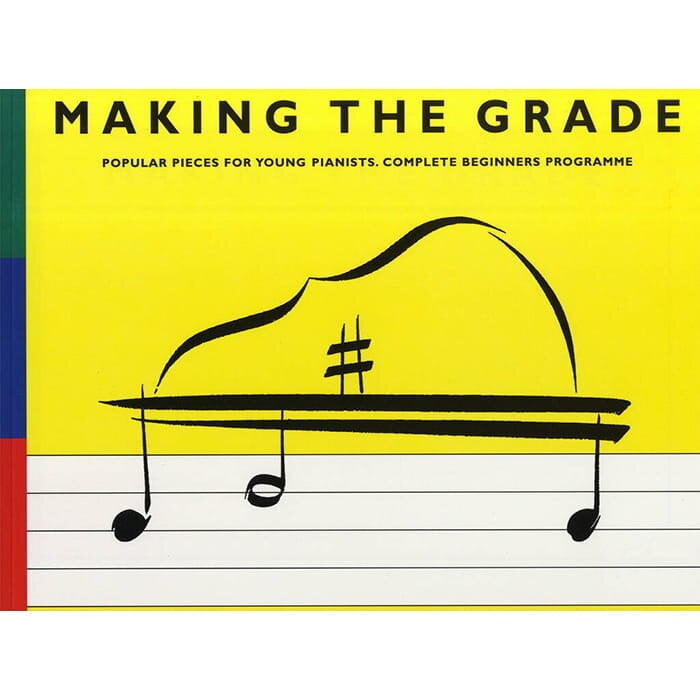 Making The Grade: Complete Beginners Programme (Piano)