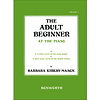 The Adult Beginner At The Piano Volume 1