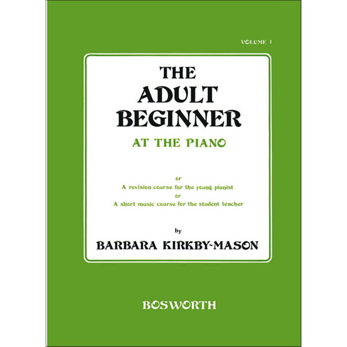 The Adult Beginner At The Piano Volume 1