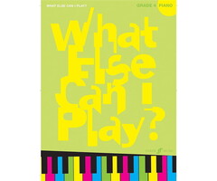 What Else Can I Play - Grade 4 Piano