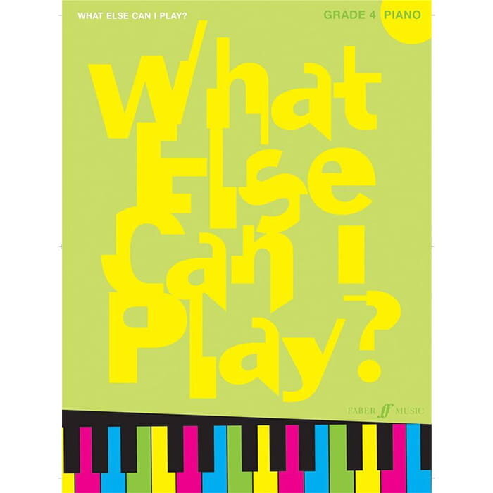 What Else Can I Play - Grade 4 Piano