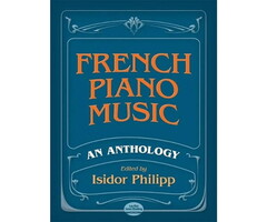 French Piano Music, An Anthology