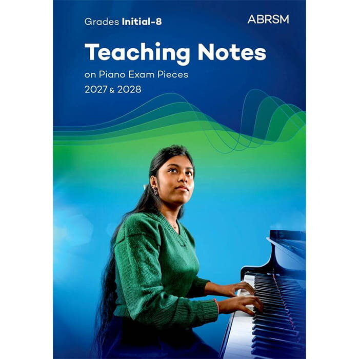 ABRSM Teaching Notes On Piano Exam Pieces 2027 & 2028