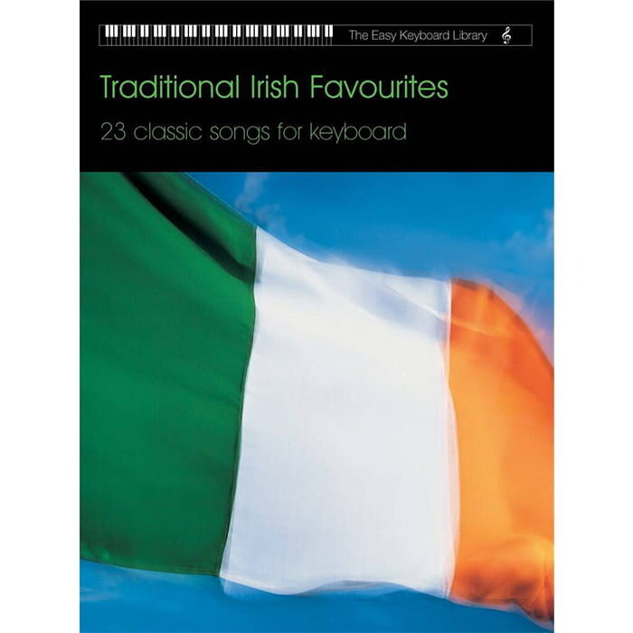 The Easy Keyboard Library Traditional Irish Favourites