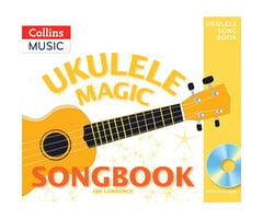 Ukulele Magic- Ukulele Magic Songbook