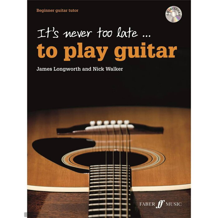 It’s Never Too Late To Play Guitar + CD