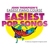John Thompson’s Easiest Piano Course Easiest Pop Songs