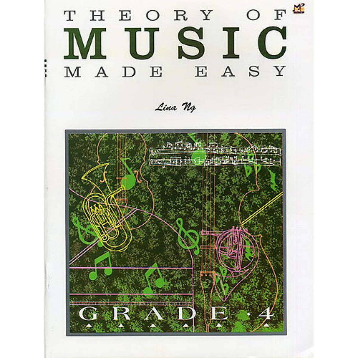 Theory Of Music Made Easy. Grade 4