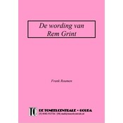 Frank Roumen De wording van Rem Grint