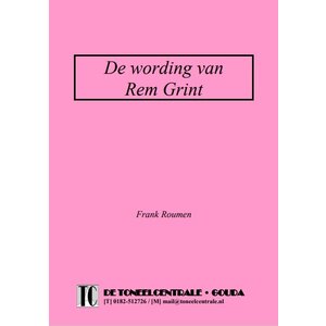 Frank Roumen De wording van Rem Grint