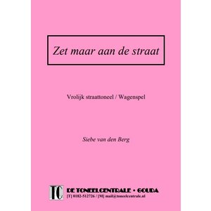 Siebe van den Berg Zet maar aan de straat