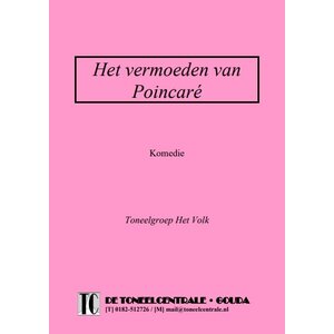 Toneelgroep Het Volk Het vermoeden van Poincaré