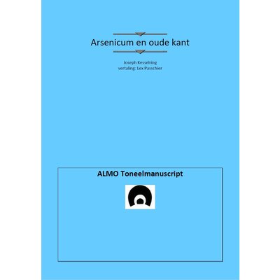 Joseph Kesselring Arsenicum en oude kant (Arsenic and old lace)