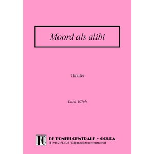 Loek Elich Moord als alibi