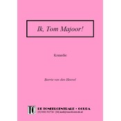 Barrie van den Heuvel Ik, Tom Majoor!