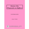Jeroen C. Rottier Mamma Mia, Waspoeder en Maffiosi