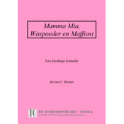Jeroen C. Rottier Mamma Mia, Waspoeder en Maffiosi