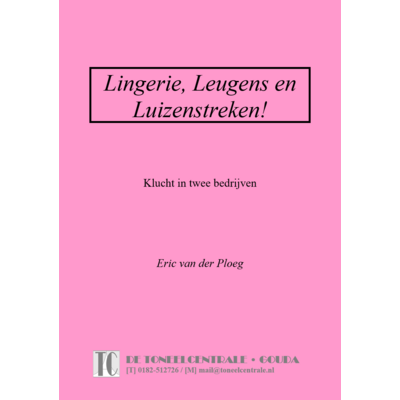 Eric van der Ploeg Lingerie, leugens, luizenstreken!