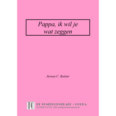Jeroen C. Rottier Pappa, ik wil je wat zeggen
