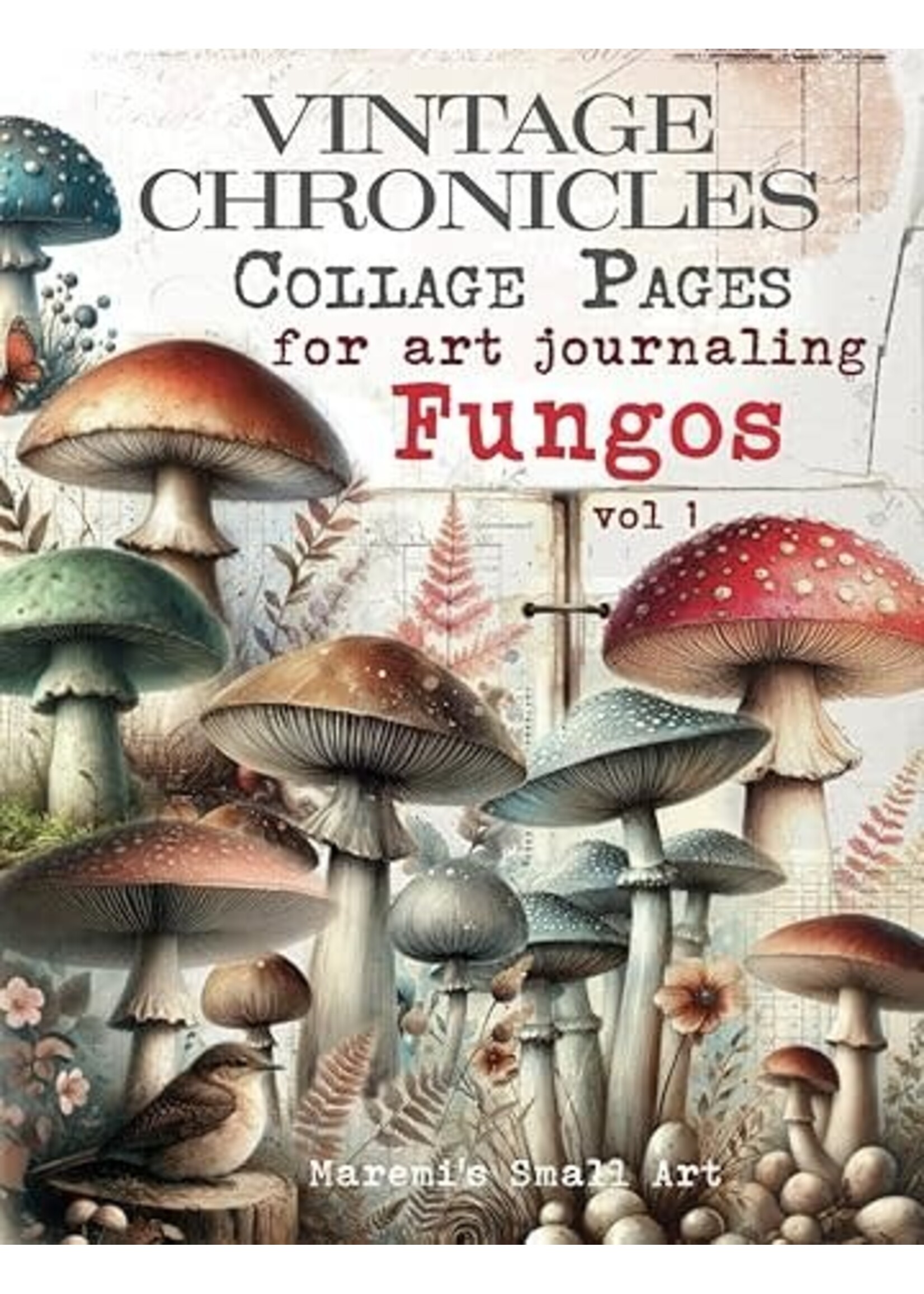 Maremi's Small Art - Vintage Chronicals Collage Pages for Art Journaling - Fungos