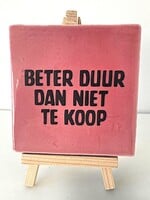 Tegel Quotes Beter duur dan niet te koop - roze