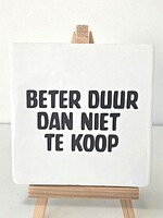 Tegel Quotes Beter duur dan niet te koop - wit