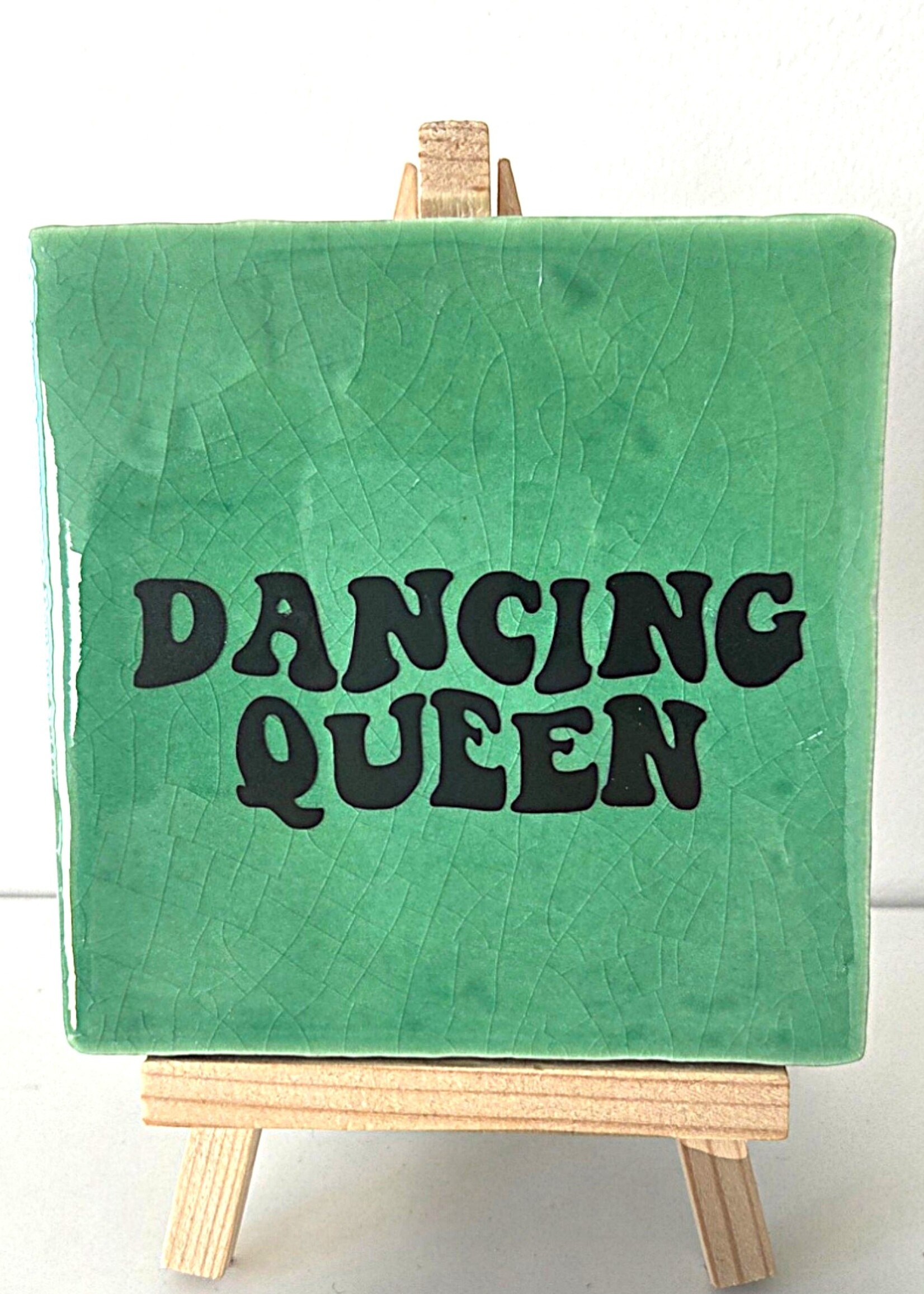 Tegel Quotes Tegel "dancing queen" – handgemaakt 10x10 cm