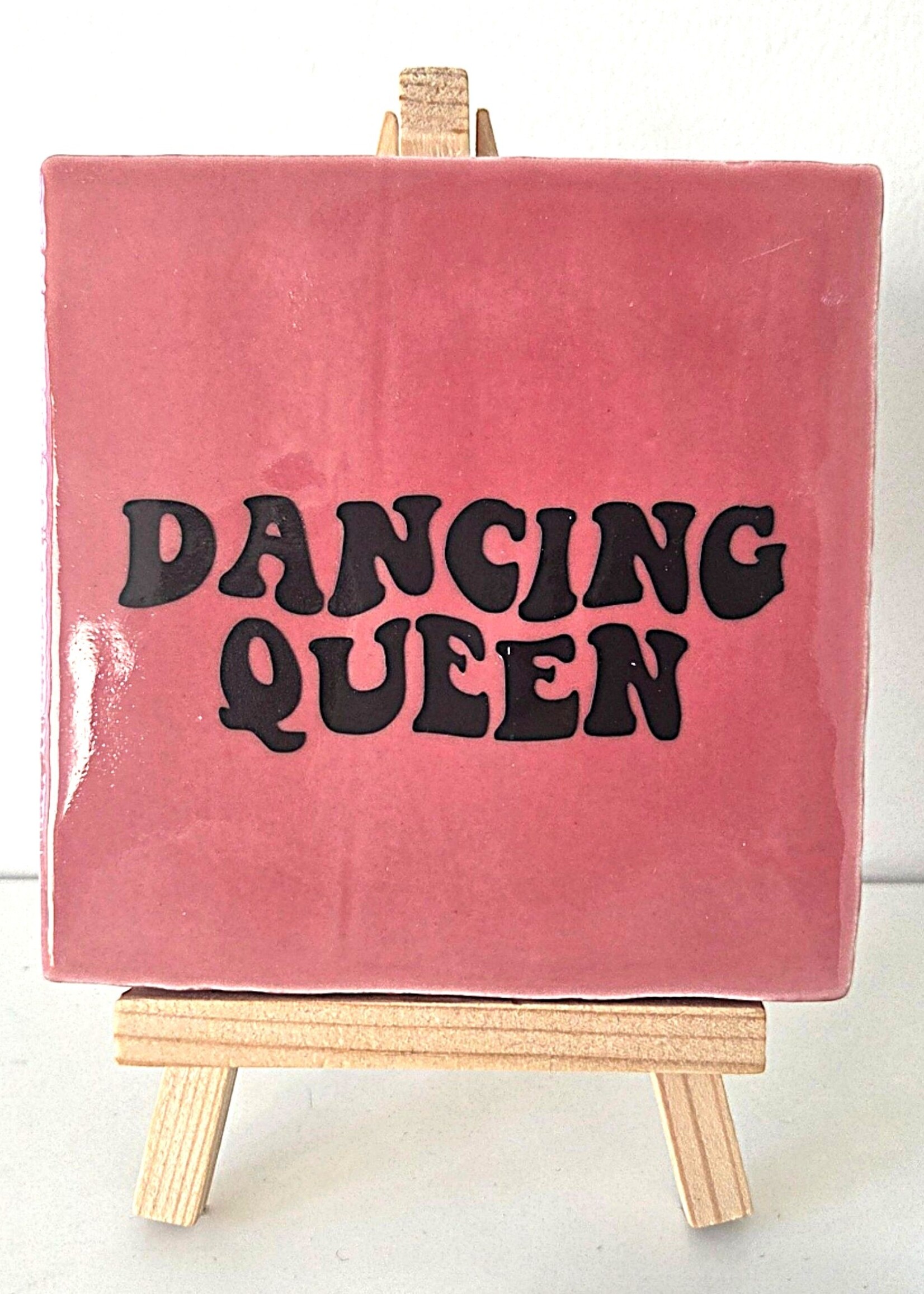 Tegel Quotes Tegel "dancing queen" – handgemaakt 10x10 cm
