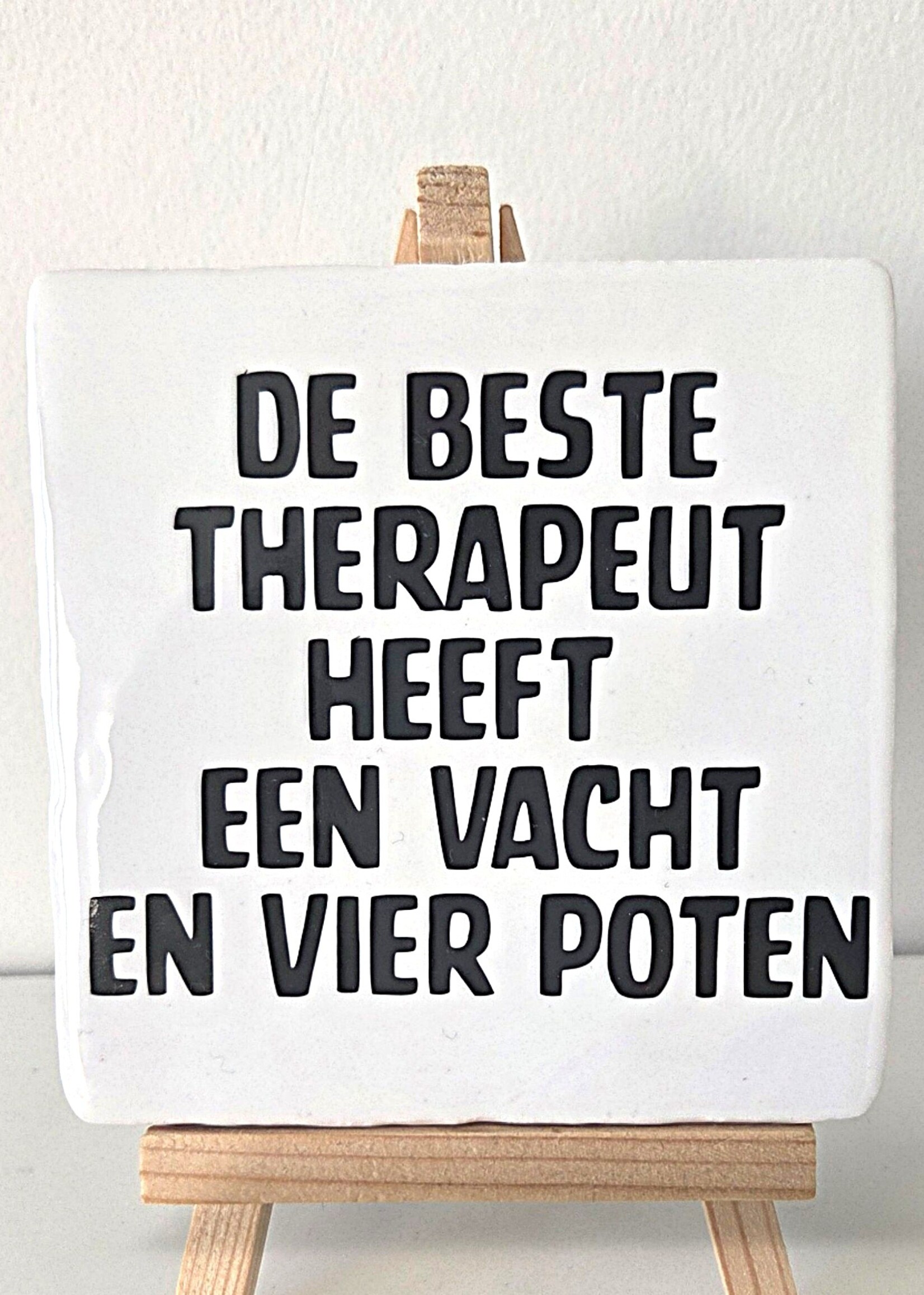 Tegel Quotes Tegel "de beste therapeut heeft een vacht en vier poten" – handgemaakt 10x10 cm
