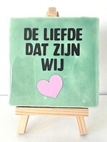Tegel Quotes de liefde dat zijn wij - groen