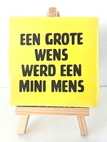 Tegel Quotes een grote wens werd een mini mens - geel