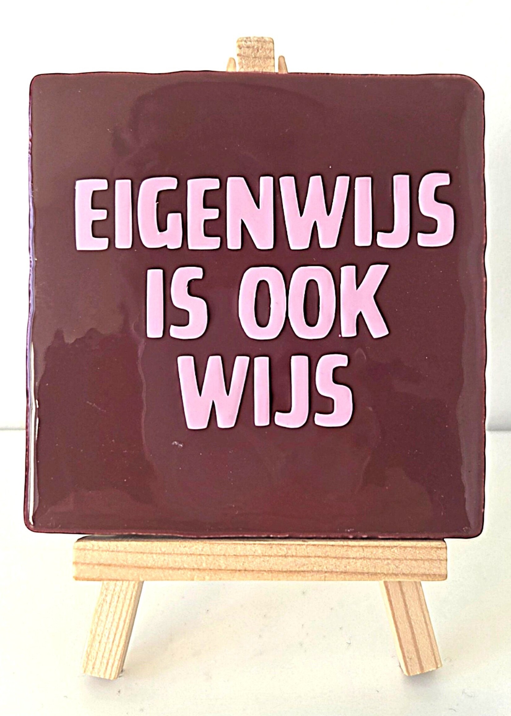 Tegel Quotes Tegel "eigenwijs is ook wijs" – handgemaakt 10x10 cm