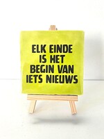 Tegel Quotes elk einde is het begin van iets nieuws -pistache
