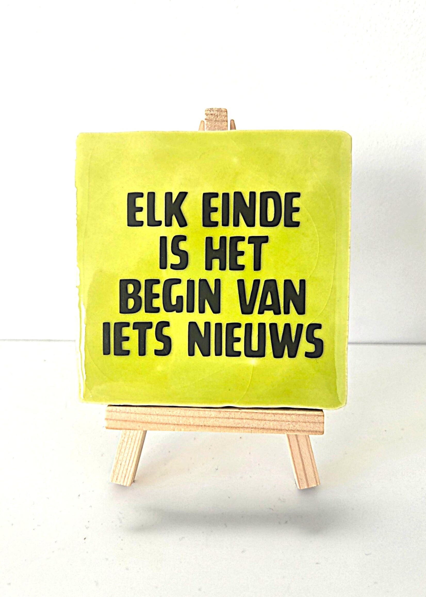 Tegel Quotes Tegel "elk einde is het begin van iets nieuws" – handgemaakt 10x10 cm