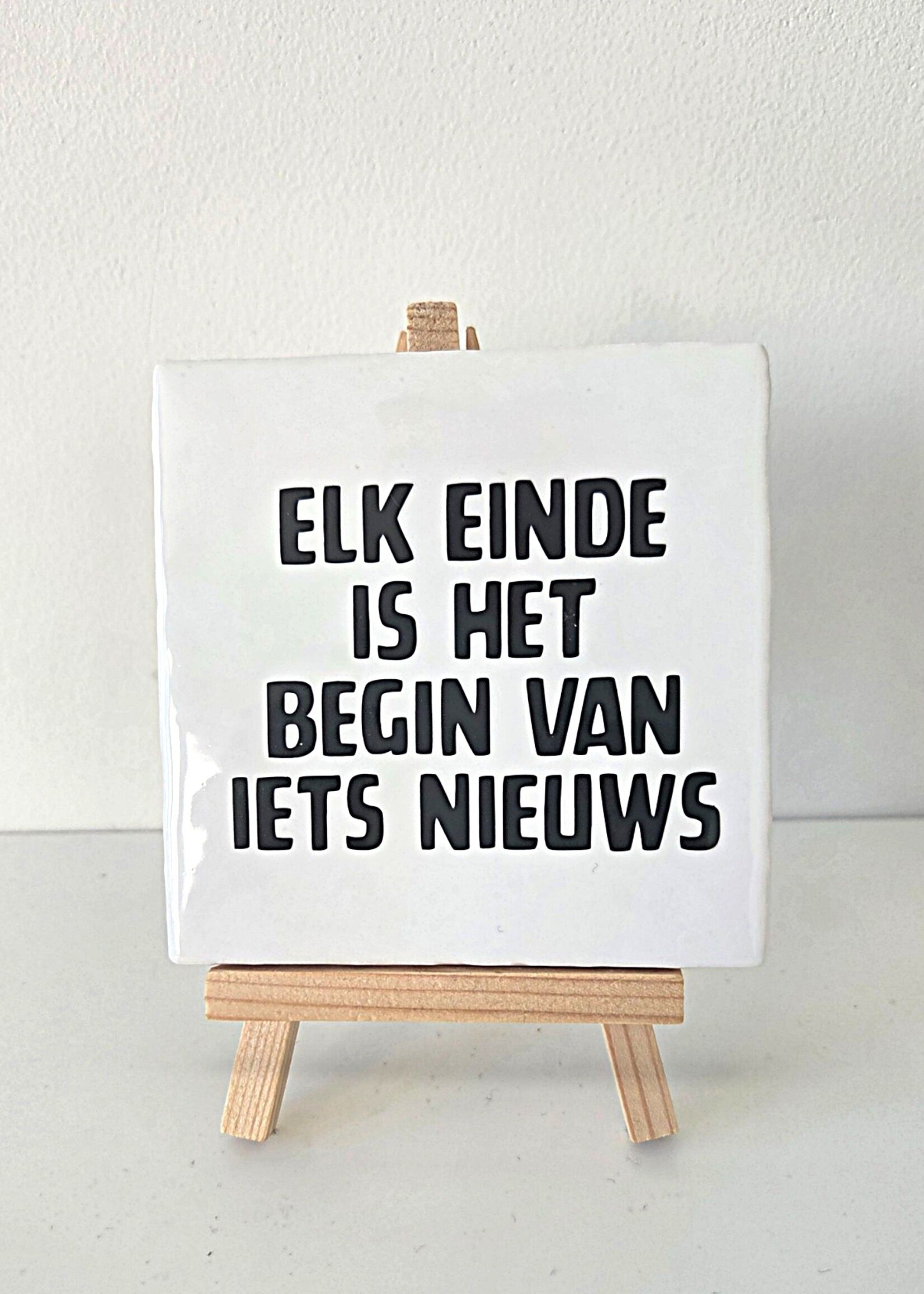 Tegel Quotes Tegel "elk einde is het begin van iets nieuws" – handgemaakt 10x10 cm