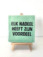 Tegel Quotes elk nadeel heeft zijn voordeel - groen