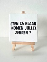 Tegel Quotes eten is klaar komen jullie zeuren - wit