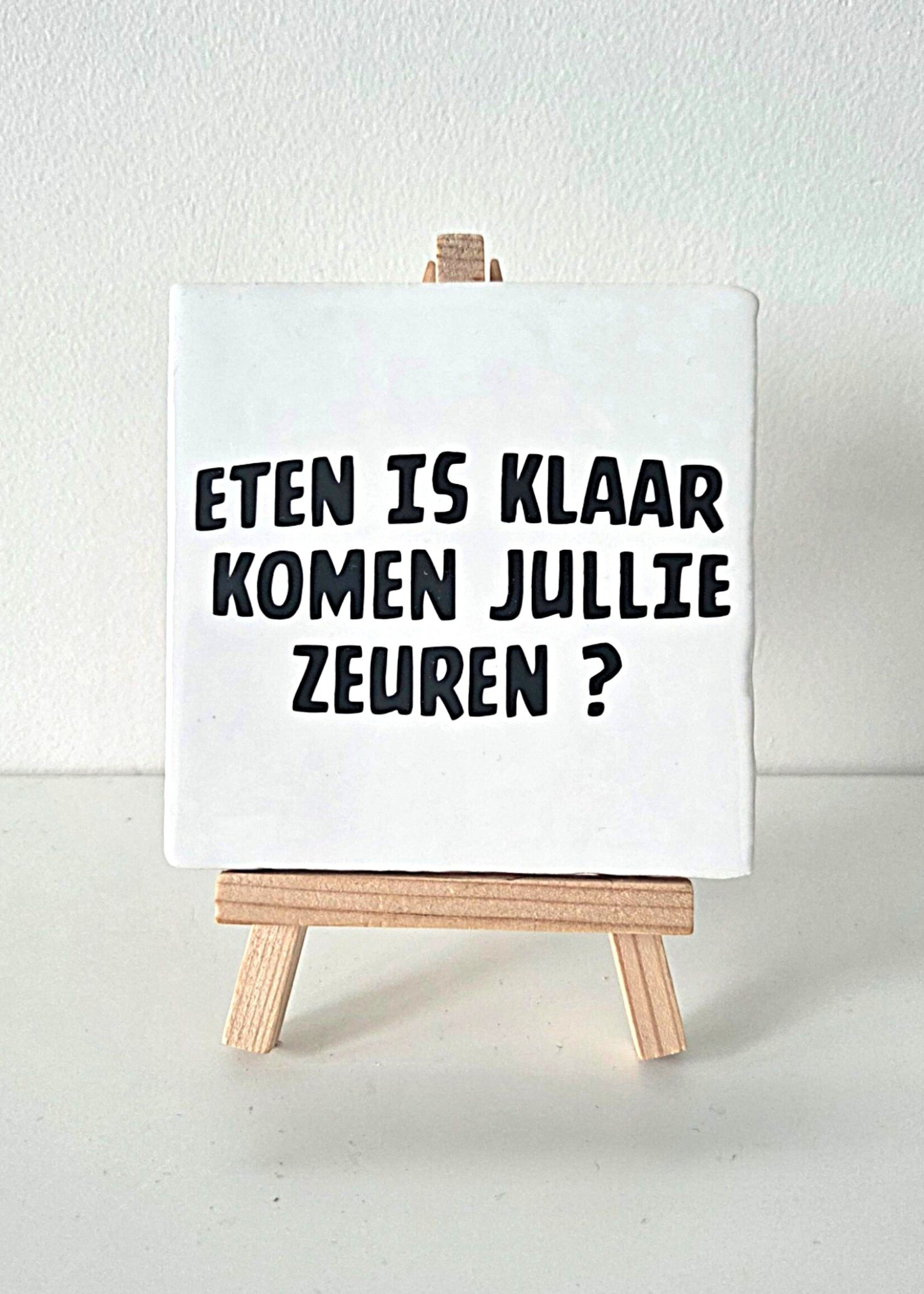 Tegel Quotes Tegel "eten is klaar komen jullie zeuren" – handgemaakt 10x10 cm