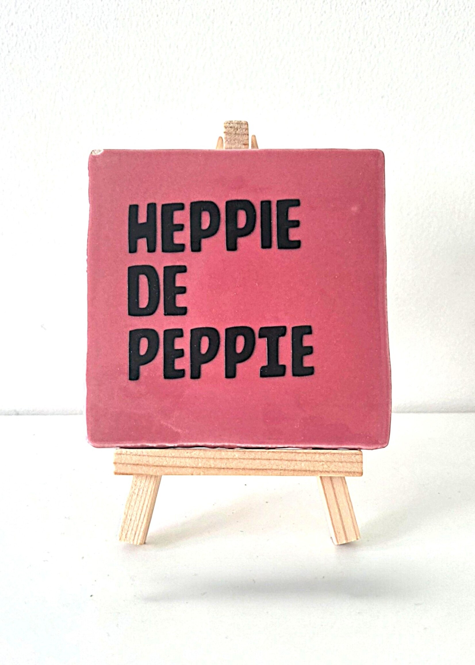 Tegel Quotes Tegel "heppie de peppie" – handgemaakt 10x10 cm
