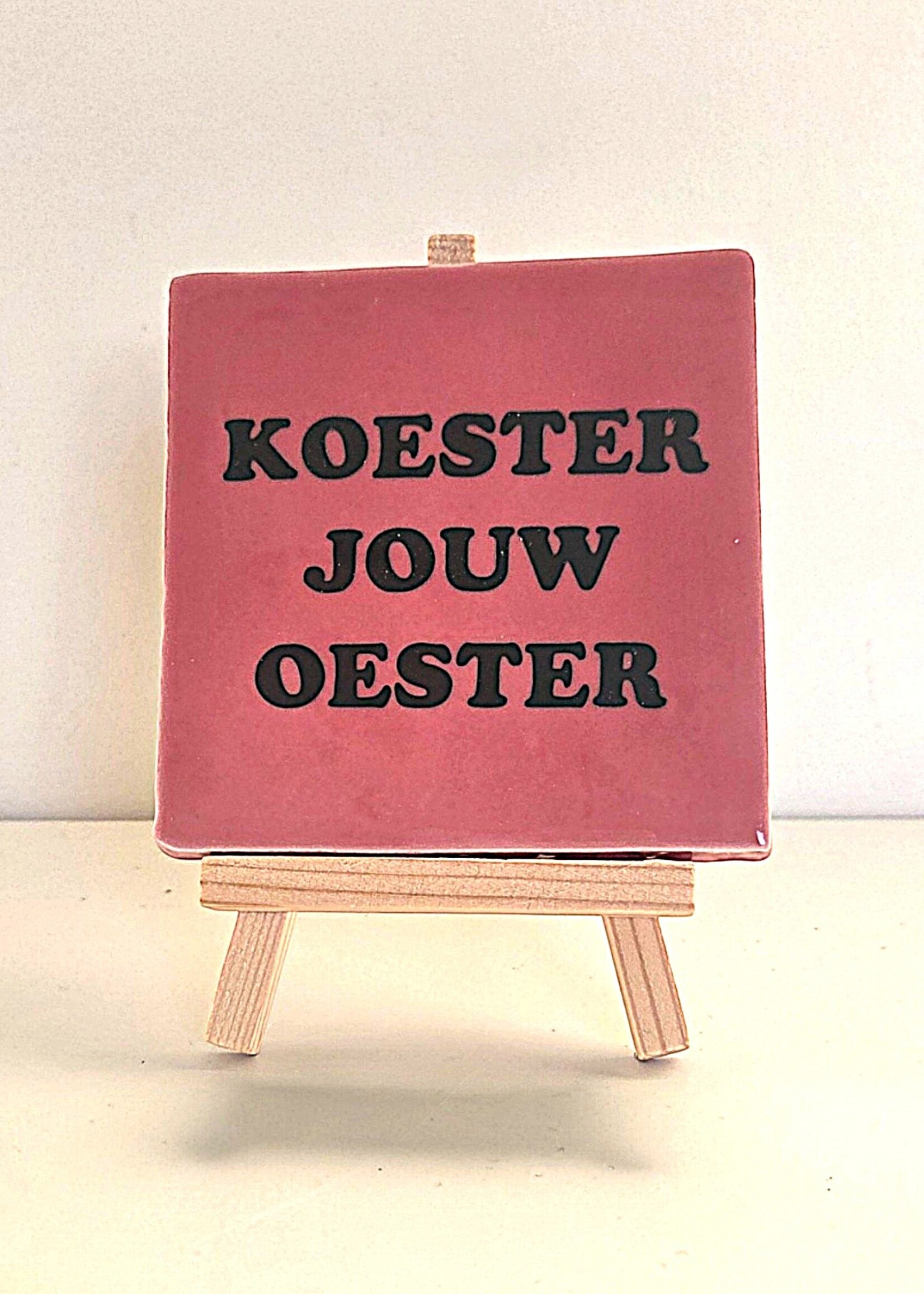 Tegel Quotes Tegel "koester jouw oester" – handgemaakt 10x10 cm