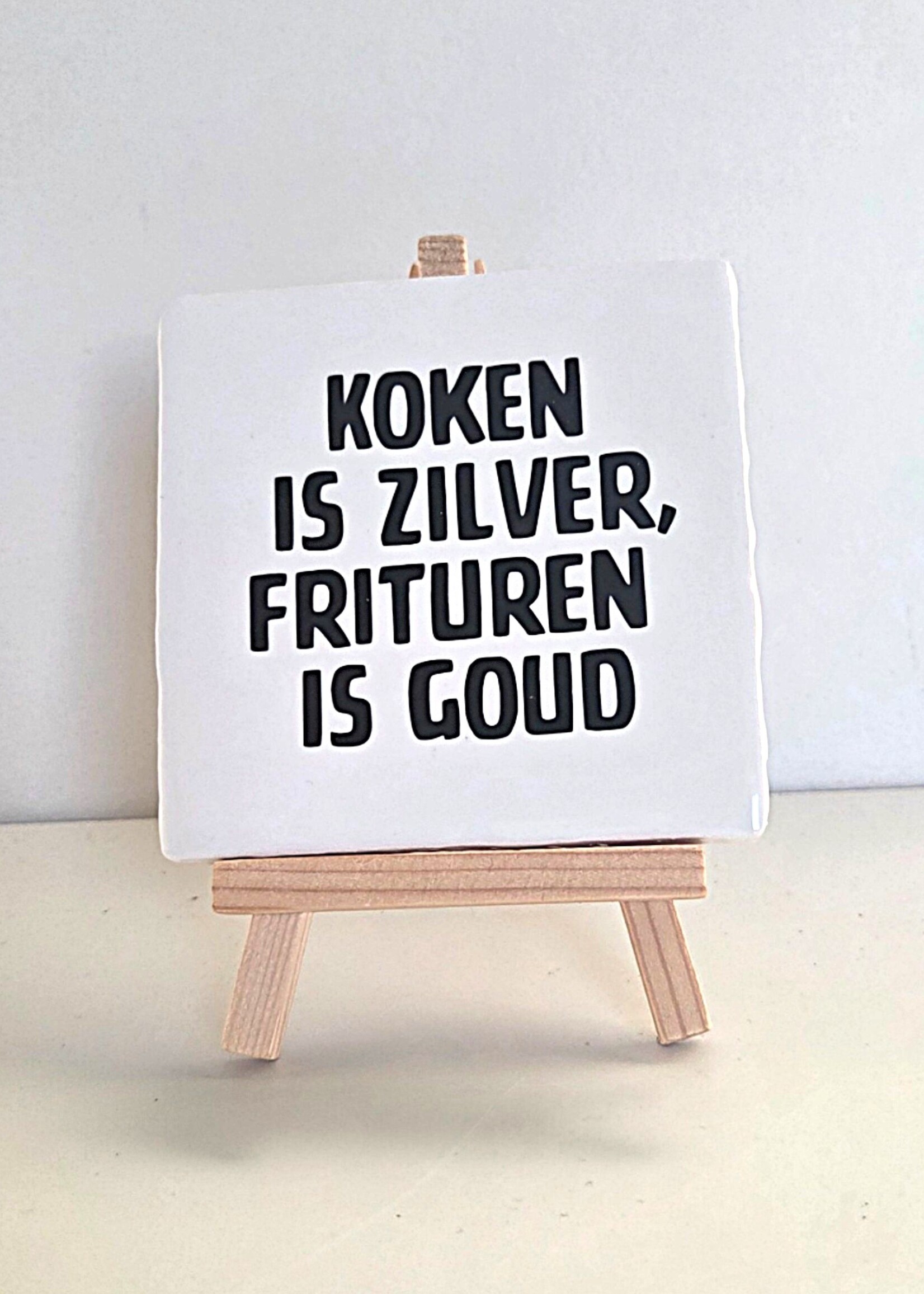 Tegel Quotes Tegel "koken is zilver, frituren is goud" – handgemaakt 10x10 cm